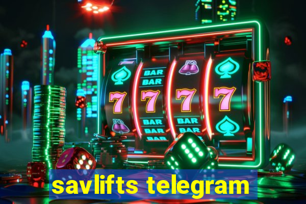 savlifts telegram